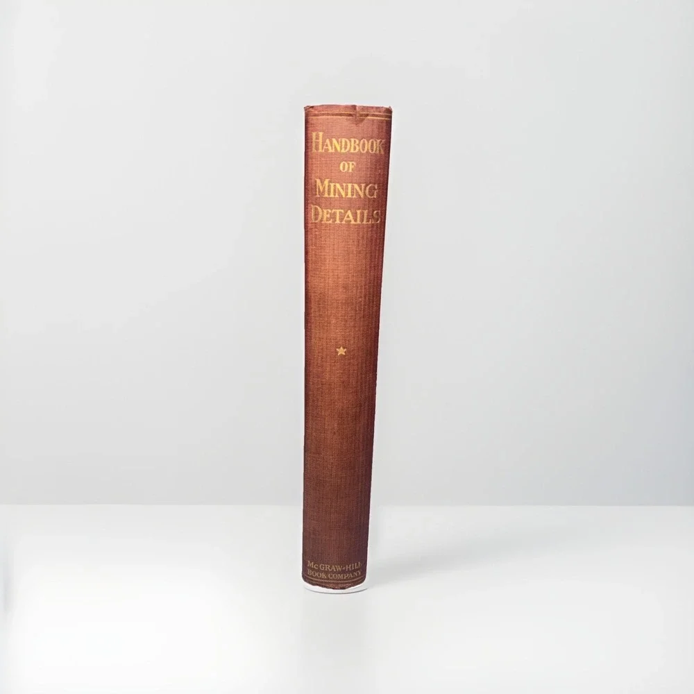 Handbook of Mining Details‎ 1912 McGraw-Hill 1st Ed 2nd Impression Antique Book